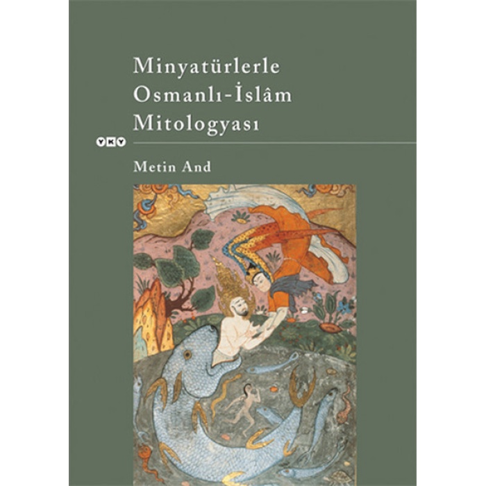 Minyatürlerle Osmanlı-İslam Mitologyası