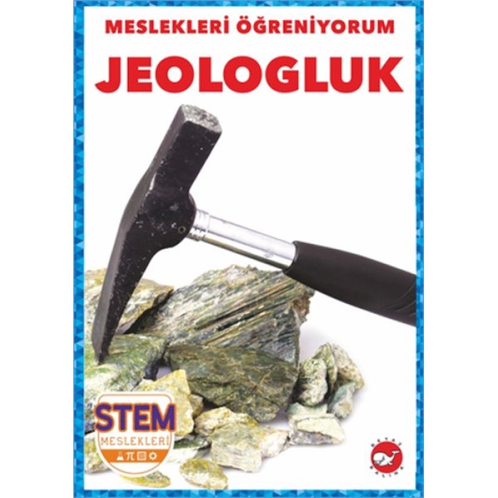 Meslekleri Öğreniyorum - Jeologluk