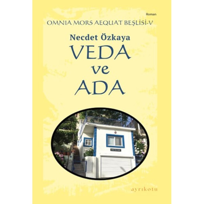 Omnia Mors Aequat Beşlisi-V Veda Ve Ada