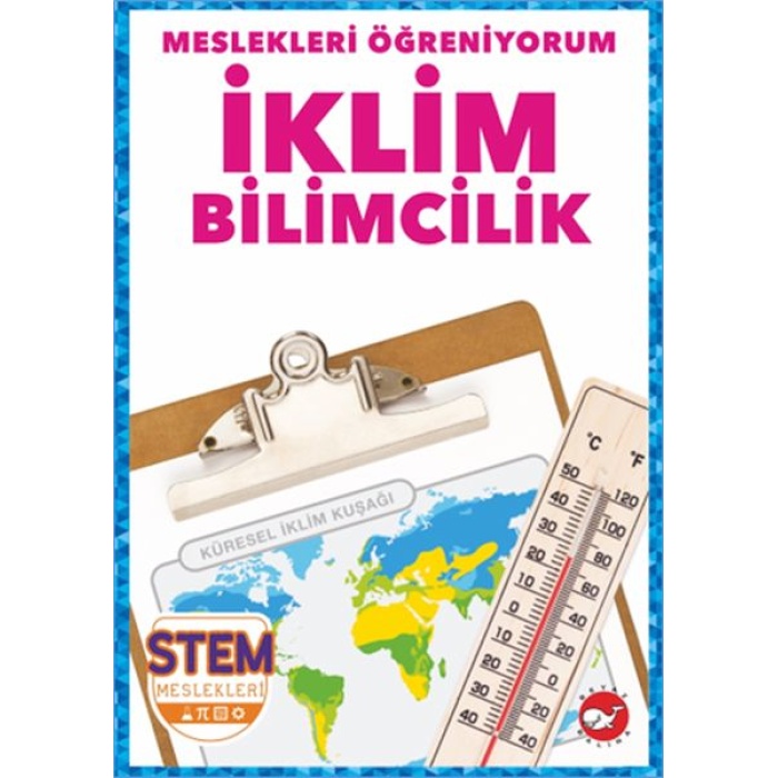 Meslekleri Öğreniyorum - İklim Bilimcilik