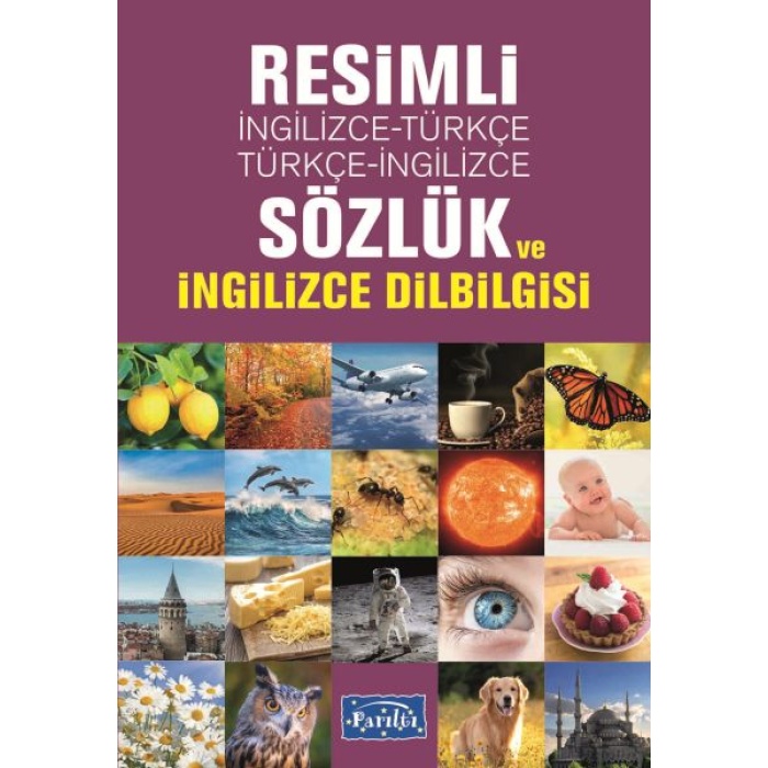 Resimli İngilizce-Türkçe / Türkçe-İngilizce Sözlük Ve İngilizce Dilbilgisi