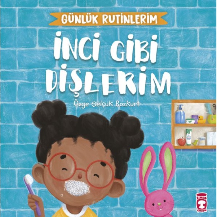 İnci Gibi Dişlerim - Günlük Rutinlerim