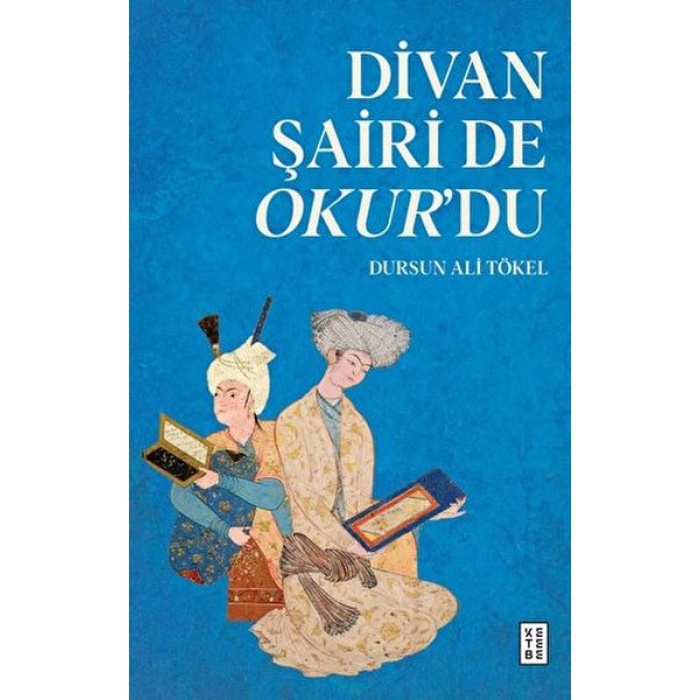 Divan Şairi De Okur’du