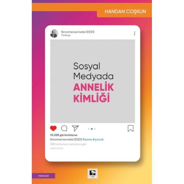 Sosyal Medyada Annelik Kimliği