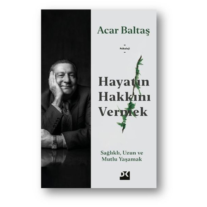 Hayatın Hakkını Vermek - Sağlıklı Uzun Ve Mutlu Yaşamak