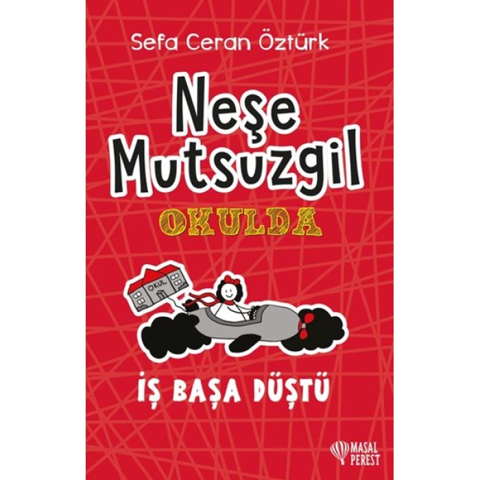 Neşe Mutsuzgil Okulda - İş Başa Düştü