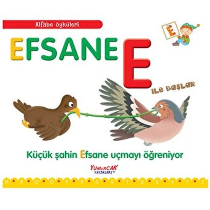 Alfabe Öyküleri - Efsane E İle Başlar