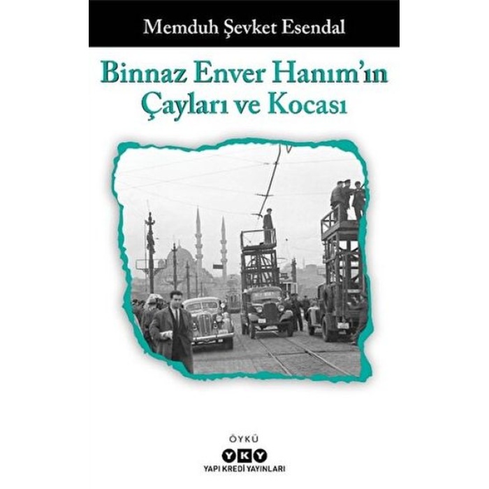 Binnaz Enver Hanımın Çayları Ve Kocası