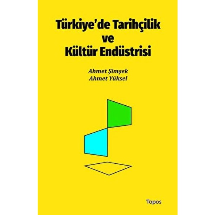 Türkiye’de Tarihçilik Ve Kültür Endüstrisi