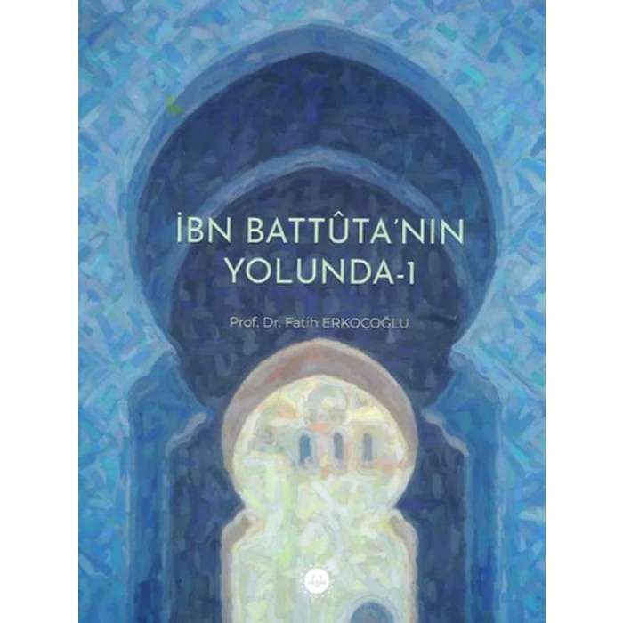 İbn Battuta’nın Yolunda-1