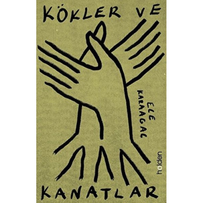 Kökler Ve Kanatlar