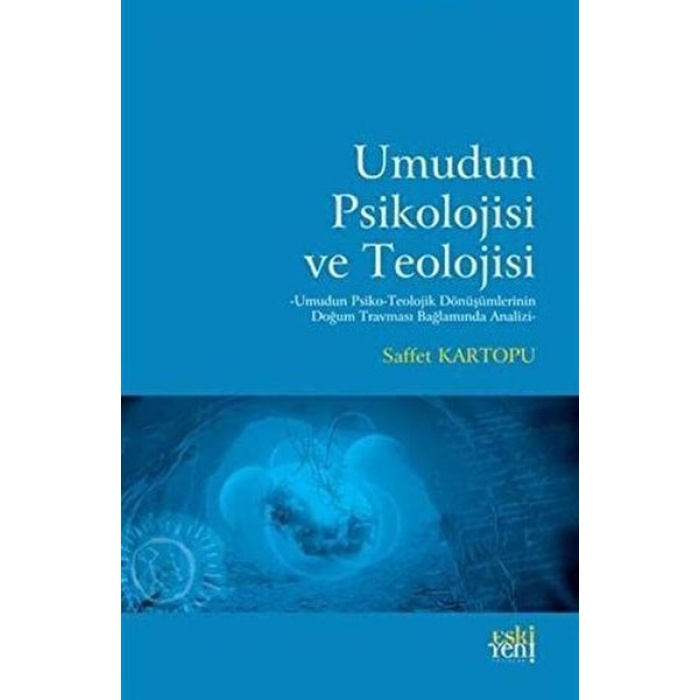 Umudun Psikolojisi Ve Teolojisi