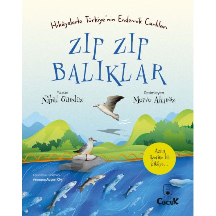 Zıp Zıp Balıklar - Hikâyelerle Türkiyenin Endemik Canlıları