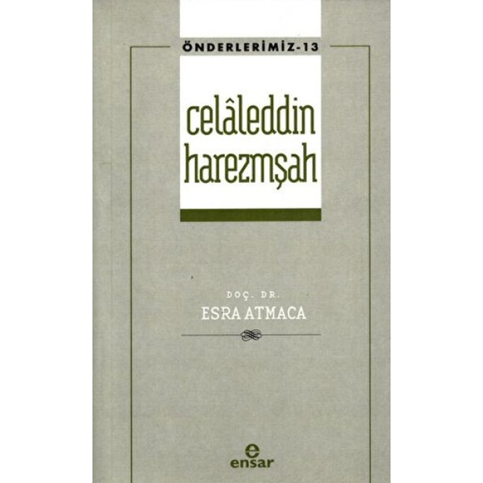 Celaleddin Harezmşah Önderlerimiz-13)