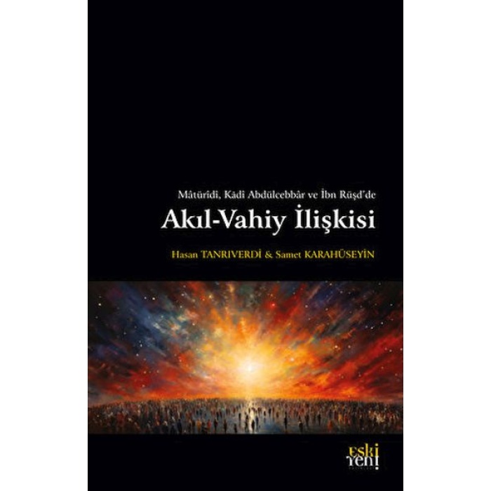 Matüridi, Kadi Abdülcebbar Ve İbn Rüşdde Akıl-Vahiy İlişkisi