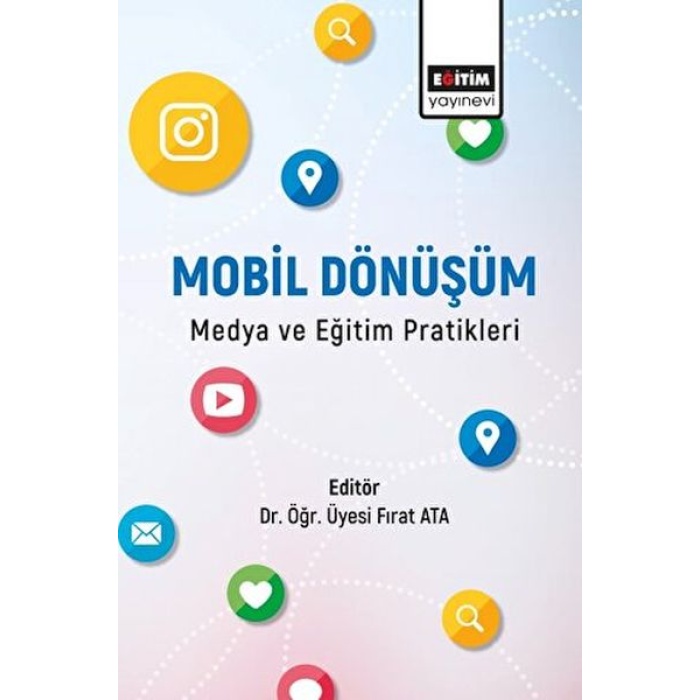 Mobil Dönüşüm Medya Ve Eğitim Pratikleri