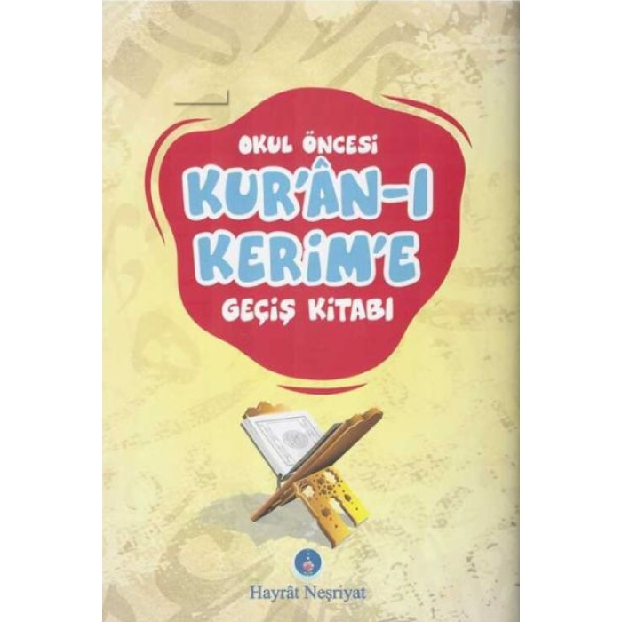 Okul Öncesi Kuran-I Kerime Geçiş Kitabı