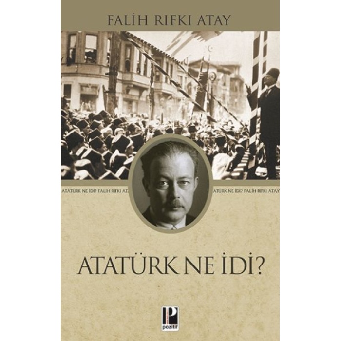 Atatürk Ne İdi?