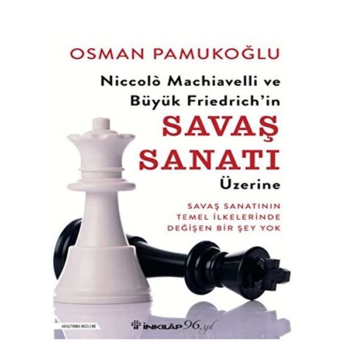 Niccolo Machiavelli Ve Büyük Friedrich’in Savaş Sanatı Üzerine