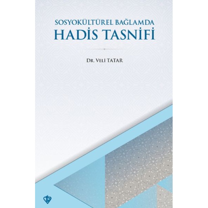 Sosyokültürel Bağlamda Hadis Tasnifi