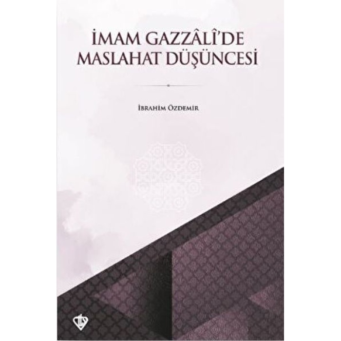 İmam Gazzali’de Maslahat Düşüncesi