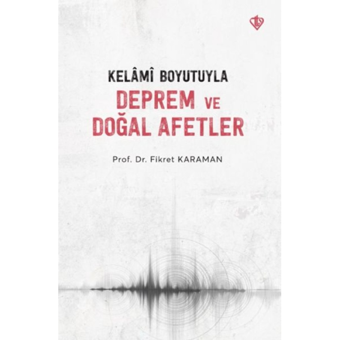 Kelâmî Boyutuyla Deprem Ve Doğal Afetler