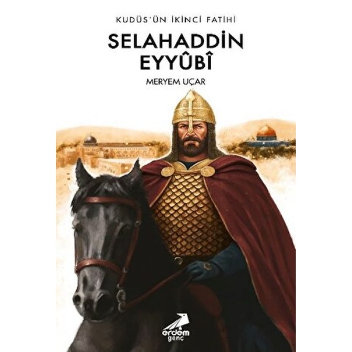 Kudüs’ün İkinci Fatihi Selahaddin Eyyübi