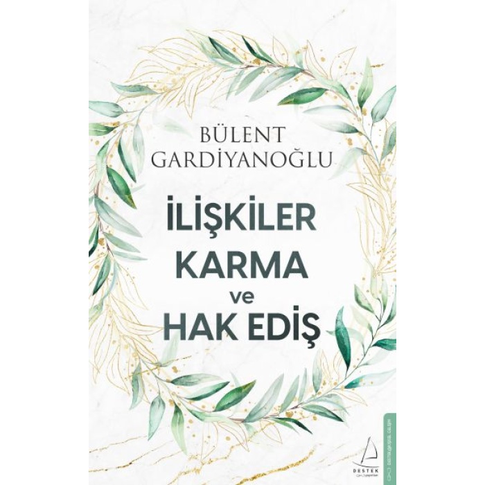 İlişkiler, Karma Ve Hak Ediş