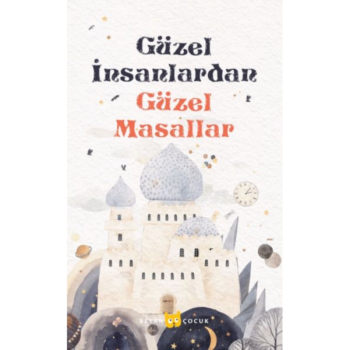 Güzel İnsanlardan Güzel Masallar