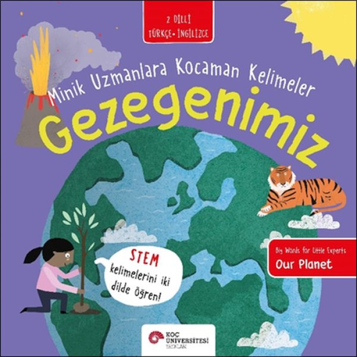 Gezegenimiz- Minik Uzmanlara Kocaman Kelimeler (İki Dilli Türkçe-İngilizce)