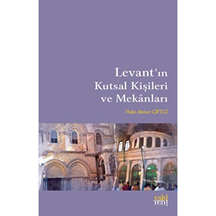 Levantın Kutsal Kişileri Ve Mekanları