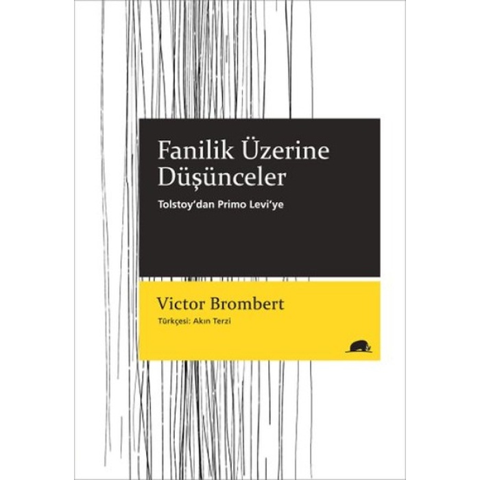 Fanilik Üzerine Düşünceler  Tolstoy’dan Primo Levi’ye