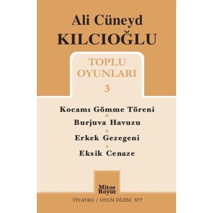 Toplu Oyunları 3 - Kocamı Gömme Töreni / Burjuva Havuzu / Erkek Gezegeni / Eksik Cenaze