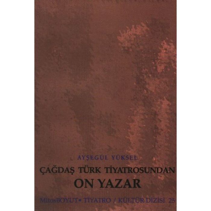 Çağdaş Türk Tiyatrosundan On Yazar