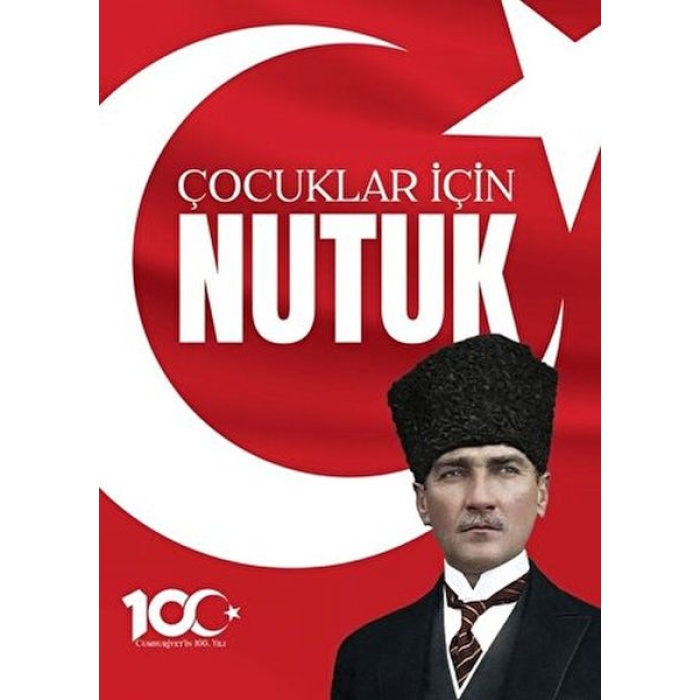 100. Yıla Özel Çocuklar Için Nutuk