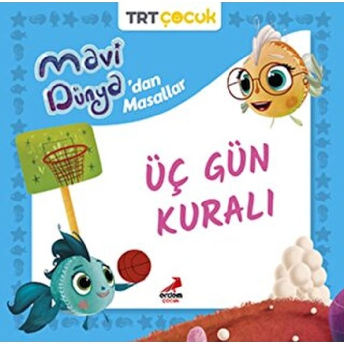 Mavi Dünya’dan Masallar Üç Gün Kuralı