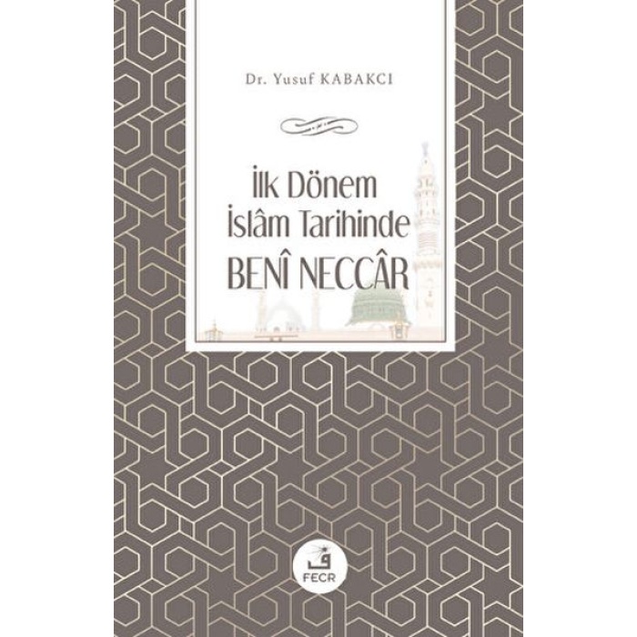 İlk Dönem İslam Tarihinde Beni Neccar