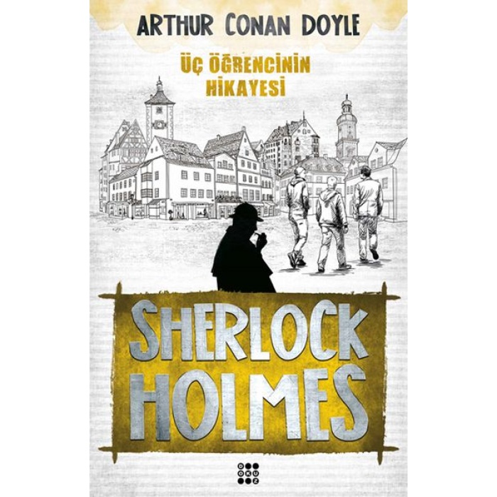 Sherlock Holmes - Üç Öğrencinin Hikayesi