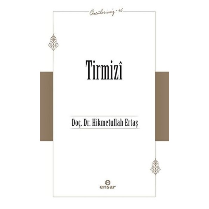 Tirmizi (Öncülerimiz-46)