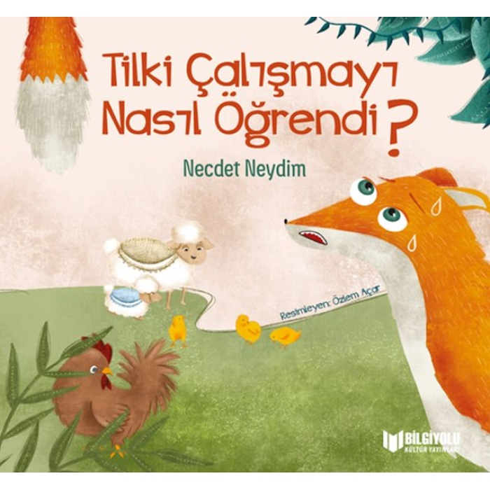 Tilki Çalışmayı Nasıl Öğrendi ?