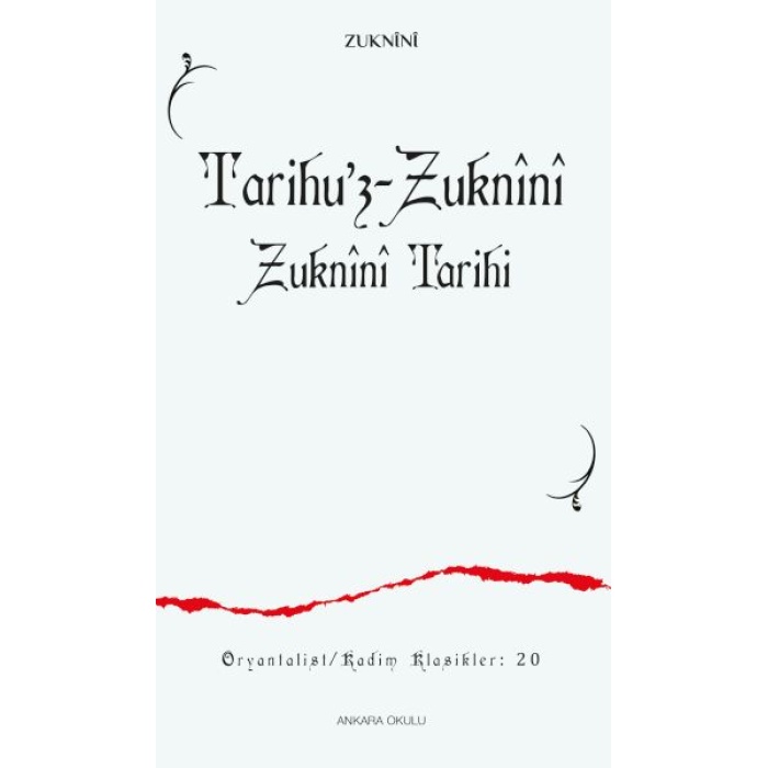 Tarihu’z-Zuknînî Zuknînî Tarihi