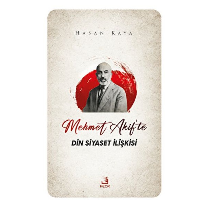 Mehmet Akifte Din Siyaset İlişkisi