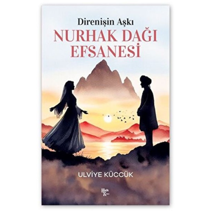 Direnişin Aşkı - Nurhak Dağı Efsanesi