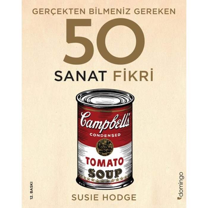 Gerçekten Bilmeniz Gereken 50 Sanat Fikri