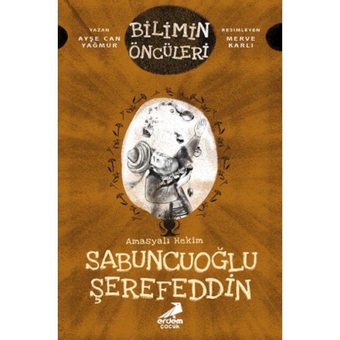 Bilimin Öncüleri - Amasyalı Hekim Sabuncuoğlu Şerefeddin