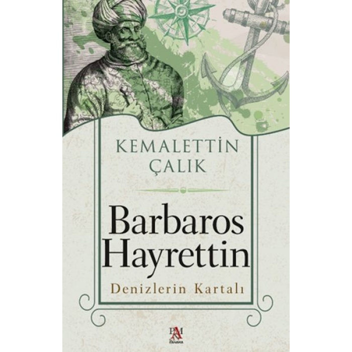 Barbaros Hayrettin Denizlerin Kartalı