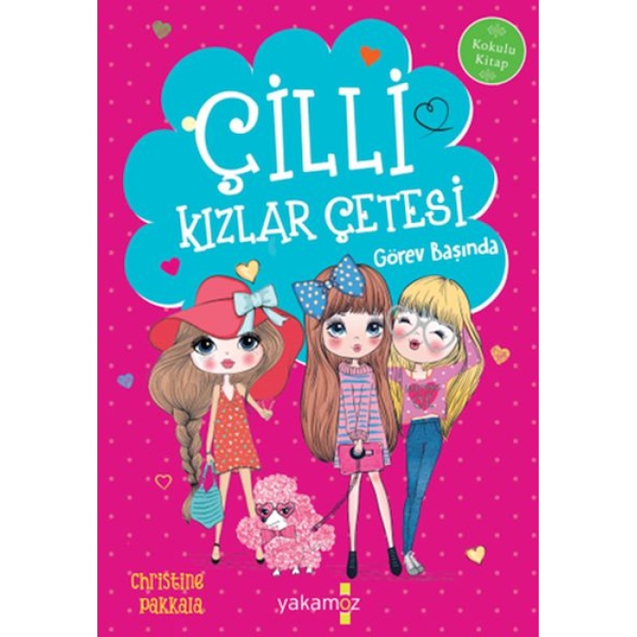 Çilli Kızlar Çetesi - Görev Başında (Kokulu Kitap)