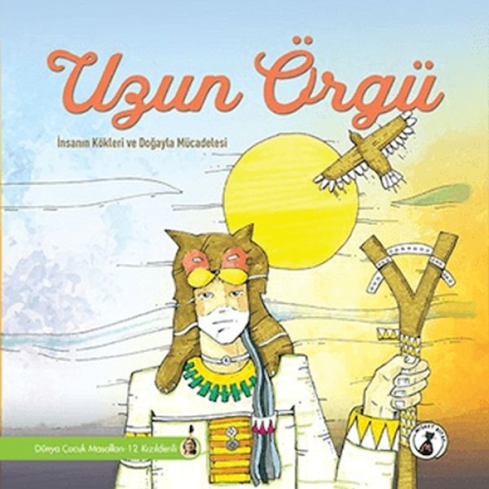 Uzun Örgü - İnsanın Kökleri Ve Doğayla Mücadelesi