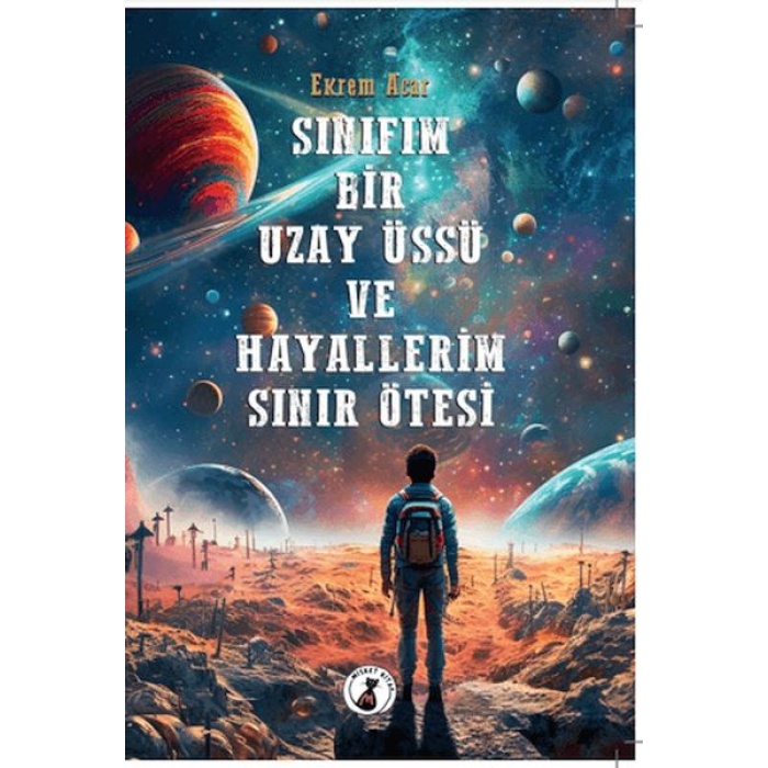 Sınıfım Bir Uzay Üssü Ve Hayallerim Sınır Ötesi