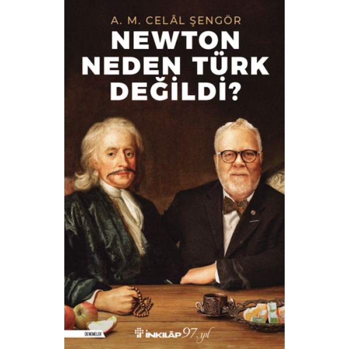 Newton Neden Türk Değildi?